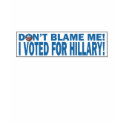 Don't Blame Me I voted for Hillary t-shirts by DontQuestionMe Don't Blame Me I voted for Hillary t-shirts