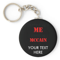 Dont blame me I voted for Mccain Keychains
