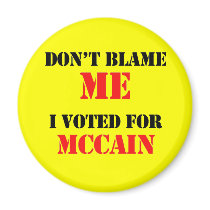 Dont blame me I voted for Mccain magnets by antiobama Dont blame me I voted for Mccain magnets