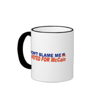 Don't Blame Me I Voted For McCain mugs by LushLaundry Don't Blame Me I Voted For McCain mugs