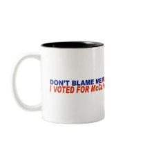 Don't Blame Me I Voted For McCain mugs by LushLaundry Don't Blame Me I Voted For McCain mugs