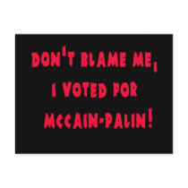 Don't Blame Me I Voted for McCain - Palin postcards
