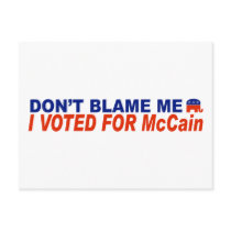 Don't Blame Me I Voted For McCain postcards