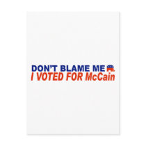 Don't Blame Me I Voted For McCain postcards by LushLaundry Don't Blame Me I Voted For McCain postcards