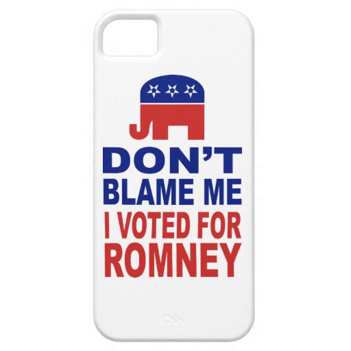 Don't Blame Me I Voted For Romney iPhone 5 Covers