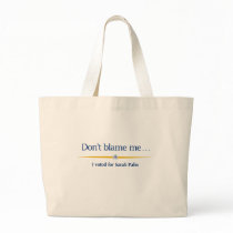 Don't blame me — I voted for Sarah Palin Canvas Bag