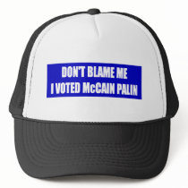 Don't Blame Me I Voted McCain Hats