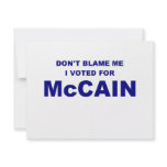 Don't Blame Me I Voted McCain Invites