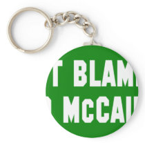Don't Blame Me I Voted McCain Keychains