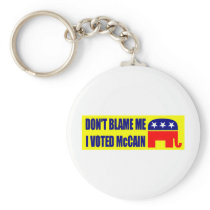 Don't Blame Me I Voted McCain Keychains