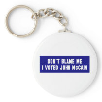 Don't Blame Me I Voted McCain Keychain