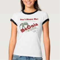 Dont Blame Me (I voted McCain Palin) for Gals t-shirts