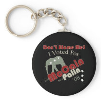 Dont Blame Me (I voted McCain Palin) Keychain