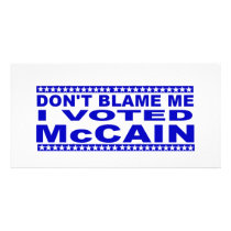 Don't Blame Me I Voted McCain Photo Greeting Card