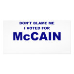 Don't Blame Me I Voted McCain Photo Greeting Card
