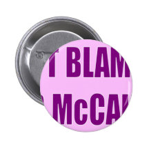 Don't Blame Me I Voted McCain Pin