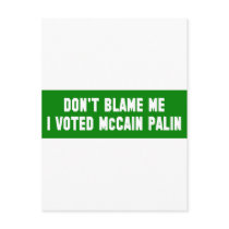 Don't Blame Me I Voted McCain Postcards