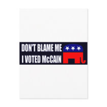 Don't Blame Me I Voted McCain Post Card