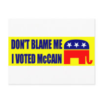 Don't Blame Me I Voted McCain Postcards