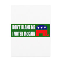Don't Blame Me I Voted McCain Post Cards
