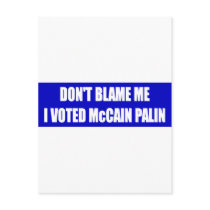 Don't Blame Me I Voted McCain Postcards