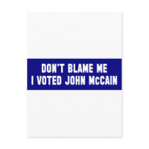 Don't Blame Me I Voted McCain Post Card