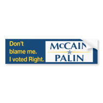 Don't blame me. I voted Right. bumper stickers by fadzwear Don't blame me. I voted Right. bumper stickers