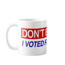 Don't Blame Me Coffee Mug