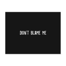 Don't blame me postcards