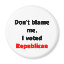 Don't blame me (Republican) Magnet