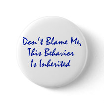 Don't Blame Me, This Behavior Is Inherited buttons