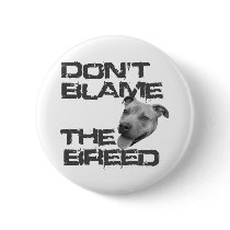 Don't Blame the Breed Buttons