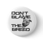Don't Blame the Breed buttons