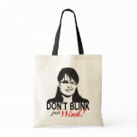 Don't Blink Just Wink Tote Bag