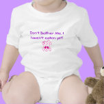 Don't Bother me, i Haven't Eaten yet!! t-shirts
