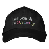 Don't Bother Me I'm Dreaming embroidered hats by Victoreeah Don't Bother Me I'm Dreaming embroidered hats