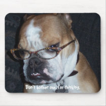Don't bother me. I'm thinking. mousepads