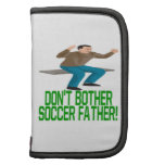 Dont Bother Soccer Father Planner