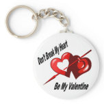 Don't Break My Heart Key Chains