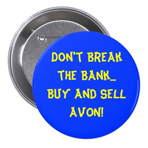 Dont Break The Bank Button Zazzle