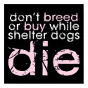 Don't Breed Or Buy (Dark) posters