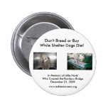 Don't Breed or Buy... Pinback Button