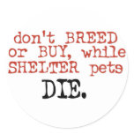 Don't Breed or Buy Sticker