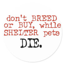 Don't Breed or Buy Sticker