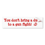 Don't bring a Duck bumpersticker bumper stickers