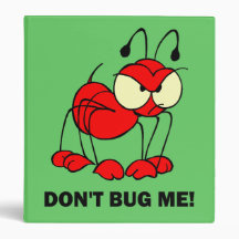 don't bug me 3 ring binder