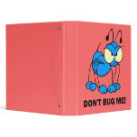 don't bug me vinyl binder