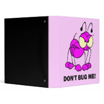 don't bug me binders