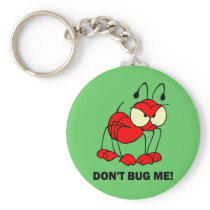 don't bug me key chains