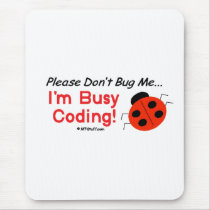 Don't Bug Me Medical Coder mousepads by mt_stuff Don't Bug Me Medical Coder mousepads